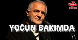 KENAN IŞIK YOĞUN BAKIMDA