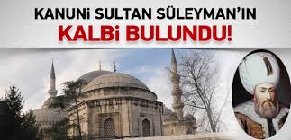 KANUNİ SULTAN SÜLEYMAN’IN KALBİ